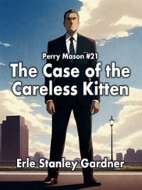 Case of the Careless Kitten -  Erle Stanley Gardner