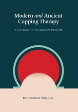 Modern and Ancient  Cupping Therapy - Dr. Young KI Park