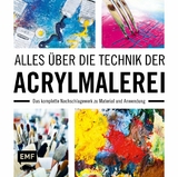 Alles &uuml;ber die Technik der Acrylmalerei - Anita H&ouml;rskens