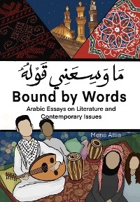 Bound By Words -  ما وسعني قوله
