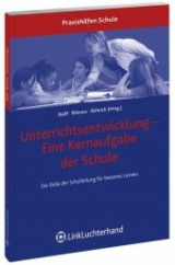 Unterrichtsentwicklung - Eine Kernaufgabe der Schule - 