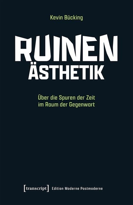Ruinen-Ästhetik -  Kevin Bücking
