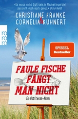 Faule Fische f&auml;ngt man nicht - Christiane Franke, Cornelia Kuhnert