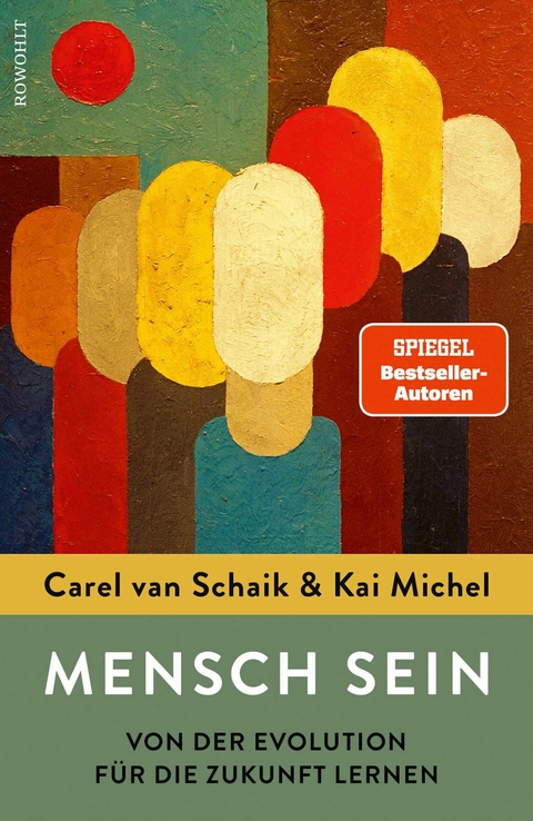 Mensch sein - Carel van Schaik, Kai Michel