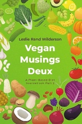 Vegan Musings Deux - Leslie Rand Wilderson