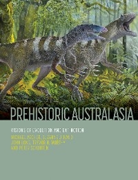 Prehistoric Australasia - Michael Archer, Suzanne J. Hand, John Long, Trevor H. Worthy