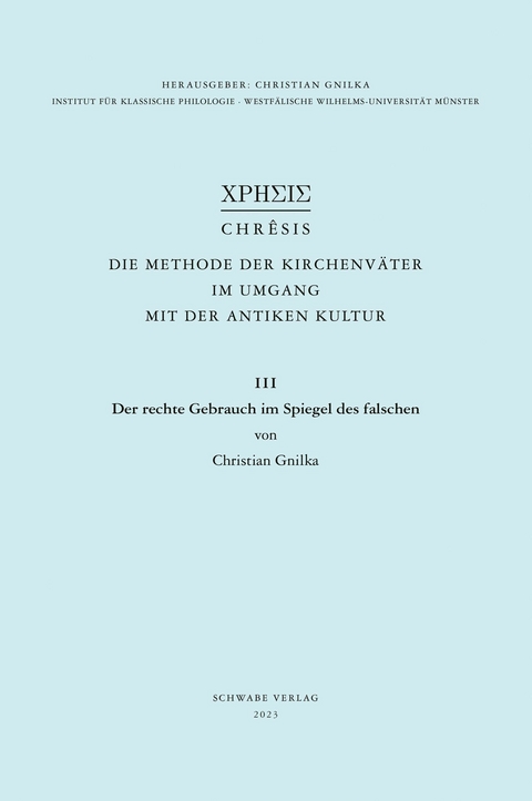 Der rechte Gebrauch im Spiegel des falschen - Christian Gnilka