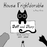 House Frightdorable: Soft and Sharp, Weekly Comics from 2019-2020 - Rowyn Golde