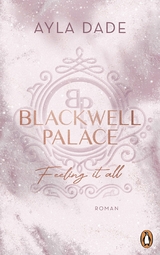Blackwell Palace. Feeling it all - Ayla Dade
