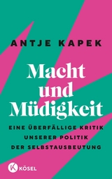 Macht und M&uuml;digkeit - Antje Kapek