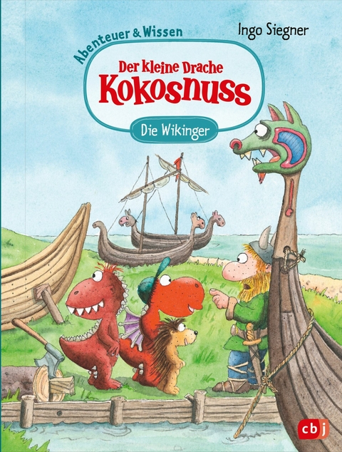 Der kleine Drache Kokosnuss &ndash; Abenteuer & Wissen - Die Wikinger - Ingo Siegner