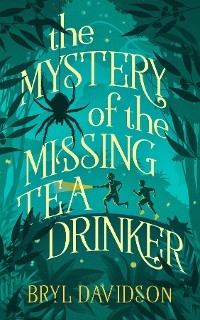The Mystery of the Missing Tea Drinker - Bryl Davidson