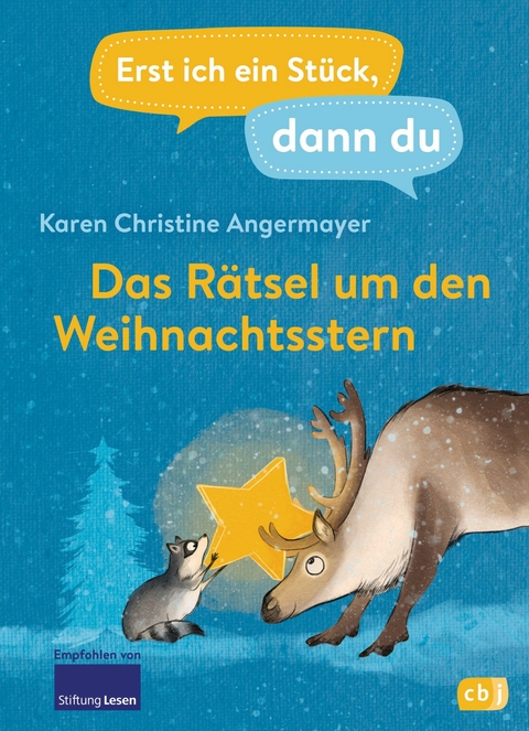 Erst ich ein St&uuml;ck dann du &ndash; Das R&auml;tsel um den Weihnachtsstern - Karen Christine Angermayer