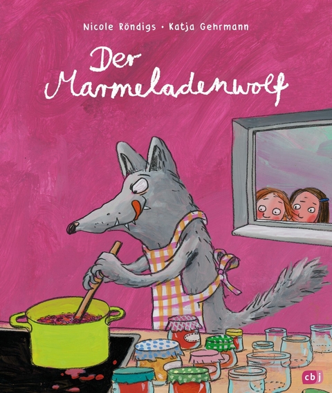 Der Marmeladenwolf - Nicole R&ouml;ndigs