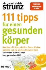 111 Tipps f&uuml;r einen gesunden K&ouml;rper - Ulrich Strunz