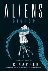 Aliens: Bishop -  T.R. Napper