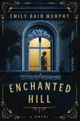 Enchanted Hill -  Emily Bain Murphy