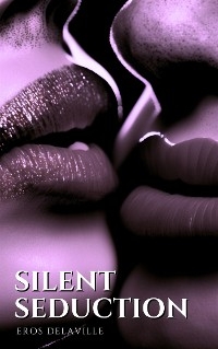Silent Seduction