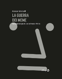 La guerra dei meme - Alessandro Lolli