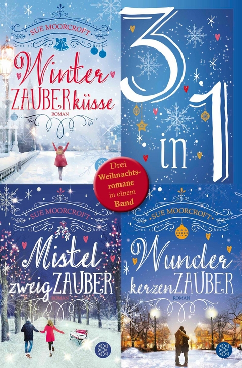 Winterzauberküsse / Mistelzweigzauber / Wunderkerzenzauber - Drei Weihnachtsromane in einem Band - Sue Moorcroft
