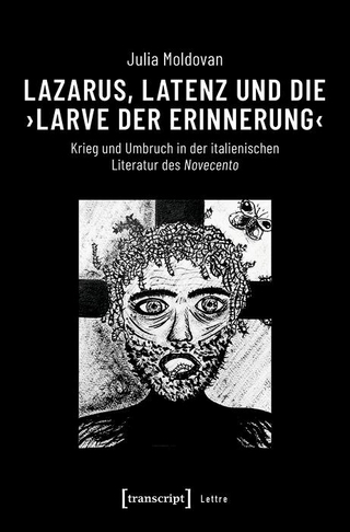Lazarus, Latenz und die ›Larve der Erinnerung‹