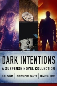 Dark Intentions - Christopher Coates, Didi Oviatt, Stuart G. Yates