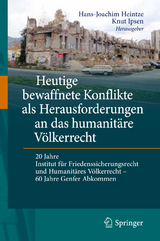 Heutige bewaffnete Konflikte als Herausforderungen an das humanit&auml;re V&ouml;lkerrecht - 