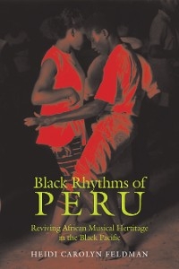 Black Rhythms of Peru - Heidi Feldman