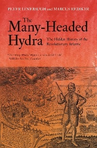 The Many-Headed Hydra - Marcus Rediker, Peter Linebaugh