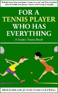 For a Tennis Player Who Has Everything