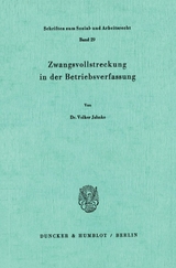 Zwangsvollstreckung in der Betriebsverfassung. - Volker Jahnke