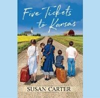 Five Tickets to Kansas - Susan Carter