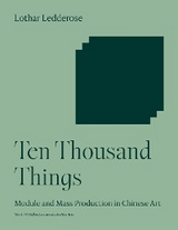 Ten Thousand Things -  Lothar Ledderose