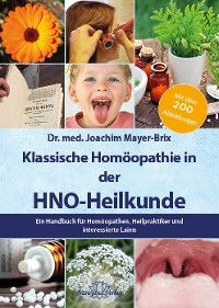 Klassische Hom&ouml;opathie in der HNO-Heilkunde - Joachim Mayer-Brix
