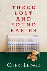 Three Lost and Found Babies - Cheri LePage