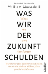 Was wir der Zukunft schulden - William MacAskill