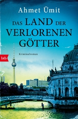 Das Land der verlorenen G&ouml;tter - Ahmet &Uuml;mit