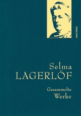 Selma Lagerl&ouml;f, Gesammelte Werke - Selma Lagerl&ouml;f