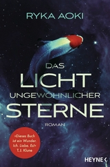 Das Licht ungew&ouml;hnlicher Sterne - Ryka Aoki