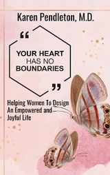 Your Heart Has No Boundaries - Karen Pendleton