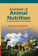 Essentials of Animal Nutrition (A Comprehensive Book on Animal Nutrition) -  M. V. A. N. Suryanarayana