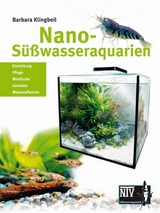 Nano-S&uuml;&szlig;wasseraquarien - Barbara Klingbeil