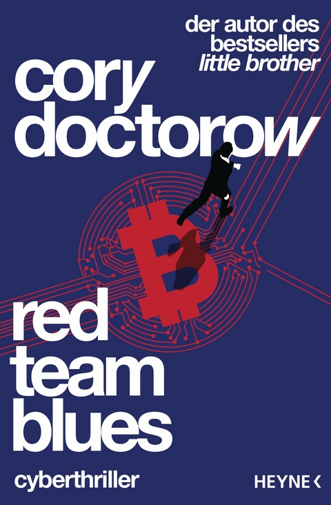 Red Team Blues &ndash; Vom J&auml;ger zum Gejagten - Cory Doctorow