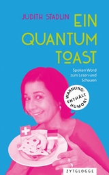 Ein Quantum Toast -  Judith Stadlin