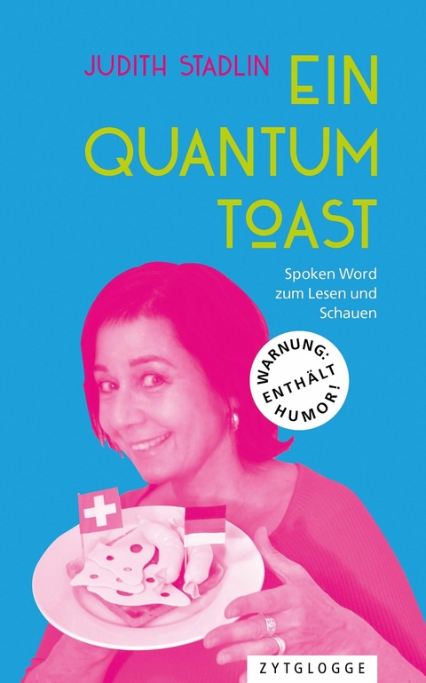 Ein Quantum Toast -  Judith Stadlin