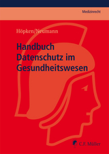 Handbuch Datenschutz im Gesundheitswesen - Höpken, Andreas; Neumann, Helmut