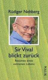 Sir Vival blickt zur&uuml;ck - R&uuml;diger Nehberg