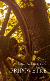 Pripovetke -  Laza K. Lazarevic