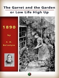 The Garret and the Garden