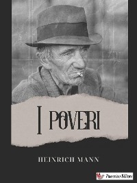 I poveri - Heinrich Mann